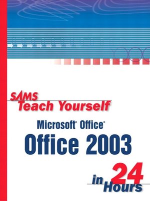 cover image of Sams Teach Yourself Microsoft&#174; Office&#174; 2003 in 24 Hours